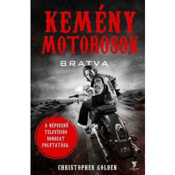 KEMÉNY MOTOROSOK (2014)