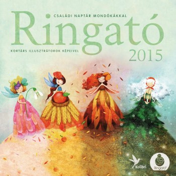 RINGATÓ 2015 - CSALÁDI NAPTÁR MONDÓKÁKKAL (2014)