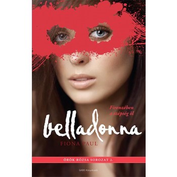 BELLADONNA - ÖRÖK RÓZSA SOROZAT 2. (2014)