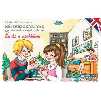 ÉN ÉS A CSALÁDOM - KÉPES SZÓKÁRTYÁK GYEREKEKNEK ANGOL NYELVBŐL (2014)