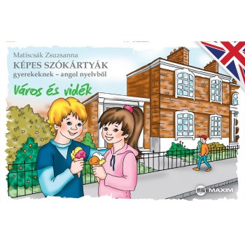 VÁROS ÉS VIDÉK - KÉPES SZÓKÁRTYÁK GYEREKEKNEK ANGOL NYELVBŐL (2014)