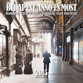 BUDAPEST ANNO ÉS MOST - NAPTÁR 2015 - 30X30 (2014)