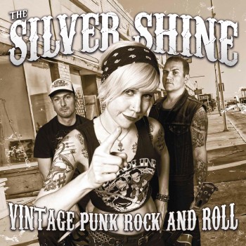 VINTAGE PUNK ROCK AND ROLL - THE SILVER SHINE - CD - (2014)