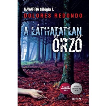 A LÁTHATATLAN ŐRZŐ - NAVARRA TRILÓGIA I. (2014)