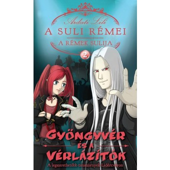 GYÖNGYVÉR ÉS A VÁRLÁZÍTÓK - A SULI RÉMEI-A RÉMEK SULIJA 2. (2014)
