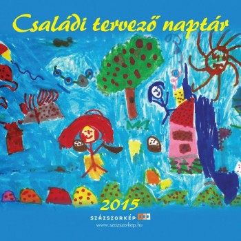 CSALÁDI TERVEZŐ NAPTÁR 2015 (2014)