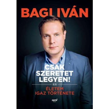 CSAK SZERETET LEGYEN! (2014)