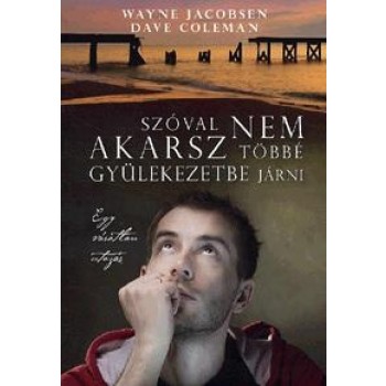 SZÓVAL NEM AKARSZ TÖBBÉ GYÜLEKEZETBE JÁRNI - EGY VÁRATLAN UTAZÁS (2014)