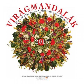 VIRÁGMANDALÁK 2015 - NAPTÁR - 30*30 (2014)