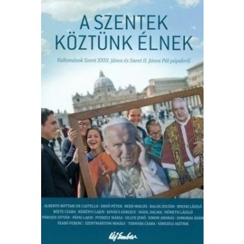 A SZENTEK KÖZTÜNK ÉLNEK (2014)