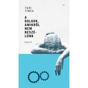 A DOLGOK, AMIKRŐL NEM BESZÉLÜNK (2014)