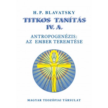 TITKOS TANÍTÁS IV.A./IV.B. -  ANTROPOGENÉZIS: AZ EMBER TEREMTÉSE (2014)