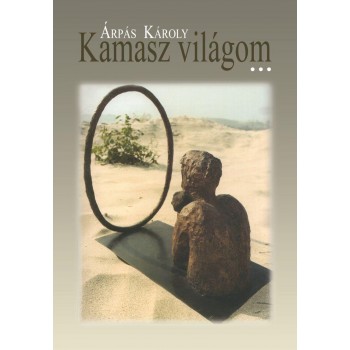 KAMASZ VILÁGOM... (GYŰJTEMÉNYES KÖTET) (2014)