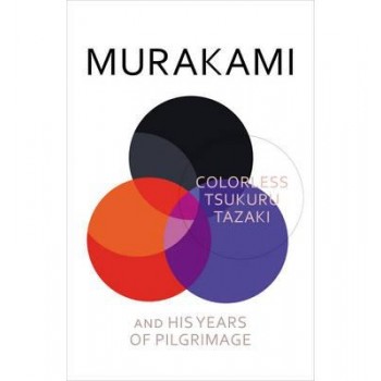 COLORLESS TSUKURU TAZAKI - AND HIS YEARS OF PILGRIMAGE (UK) (2014)