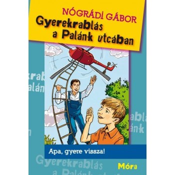 GYEREKRABLÁS A PALÁNK UTCÁBAN - (IBBY ÉLETMŰDÍJ!) (2014)