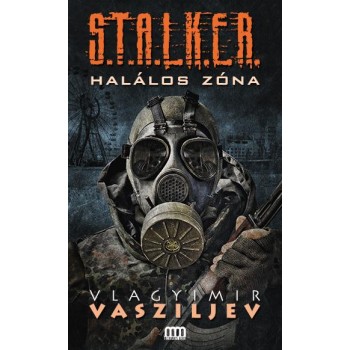 S.T.A.L.K.E.R. - HALÁLOS ZÓNA (2014)