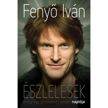 ÉSZLELÉSEK - AVAGY EGY GONDOLKODÓ EMBER NAPLÓJA (2014)
