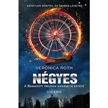 NÉGYES - A BEAVATOTT TRILÓGIA KIEGÉSZÍTŐ KÖTETE (2014)