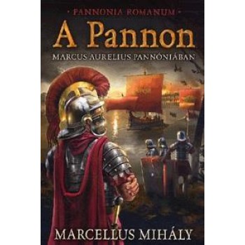 A PANNON - MARCUS AURELIUS PANNÓNIÁBAN (2014)