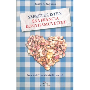 SZERETET, ISTEN ÉS A FRANCIA KONYHAMŰVÉSZET (2014)