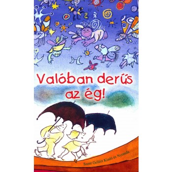 VALÓBAN DERŰS AZ ÉG! (2014)