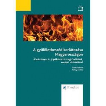 A GYŰLÖLETBESZÉD KORLÁTOZÁSA MAGYARORSZÁGON