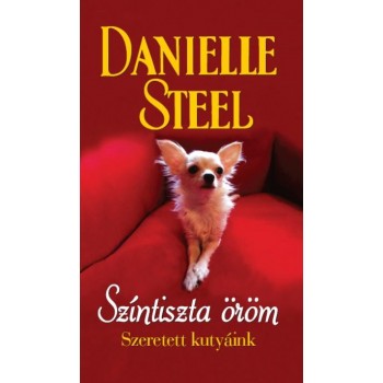 SZÍNTISZTA ÖRÖM - SZERETETT KUTYÁINK (2014)