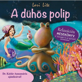 A DÜHÖS POLIP - RELAXÁCIÓS MESEKÖNYV (2014)