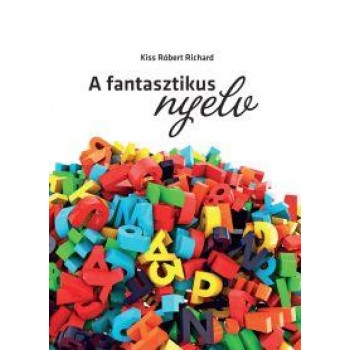 A FANTASZTIKUS NYELV (2014)