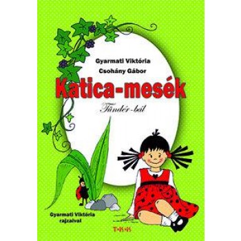 KATICA-MESÉK - TÜNDÉR-BÁL (2014)