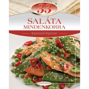 33 SALÁTA MINDENKORRA - LÉPÉSRŐL LÉPÉSRE (2014)