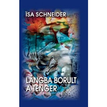 LÁNGBA BORULT A TENGER (2014)