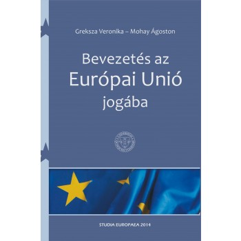 BEVEZETÉS AZ EURÓPAI UNIÓ JOGÁBA (2014)