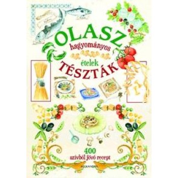 OLASZ TÉSZTÁK - HAGYOMÁNYOS ÉTELEK - (2014)