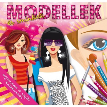 MODELLEK ÉS SMINKEK - FOGLALKOZTATÓ (2014)
