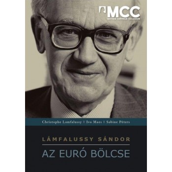 LÁMFALUSSY SÁNDOR - AZ EURÓ BÖLCSE (2014)