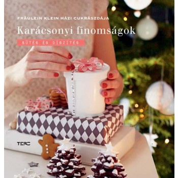 KARÁCSONYI FINOMSÁGOK - SÜTÉS ÉS DÍSZÍTÉS (2014)