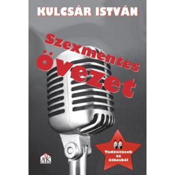 SZEXMENTES ÖVEZET - TUDÓSÍTÁSOK AZ ÁTKOSBÓL (2014)