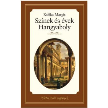 SZÍNEK ÉS ÉVEK - ÉLETRE SZÓLÓ REGÉNYEK (2014)