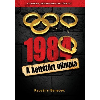 1984 - A KETTÉTÖRT OLIMPIA (2014)