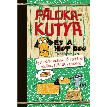 PÁLCIKAKUTYA ÉS A HOT DOG (2014)