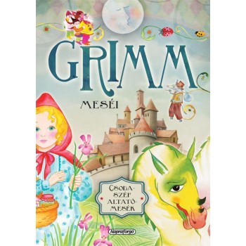 GRIMM MESÉI - CSODASZÉP ALTATÓMESÉK (ÚJ, JAV. KIAD.) (2014)