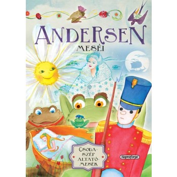 ANDERSEN MESÉI - CSODASZÉP ALTATÓMESÉK (ÚJ, JAV. KIAD.) (2014)