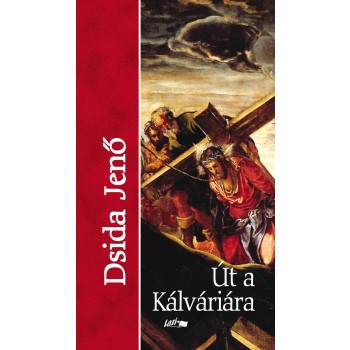 ÚT A KÁLVÁRIÁRA (MÁSODIK KIADÁS) (2014)