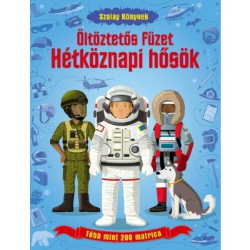 HÉTKÖZNAPI HŐSÖK - ÖLTÖZTETŐS FÜZET (2014)