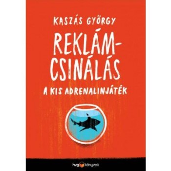 REKLÁMCSINÁLÁS - A KIS ADRENALINJÁTÉK (2014)