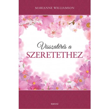 VISSZATÉRÉS A SZERETETHEZ (2014)