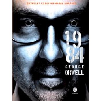 1984 - ÜDVÖZLET AZ EGYFORMASÁG KORÁBÓL!   (FEKETE BORÍTÓS) (2014)