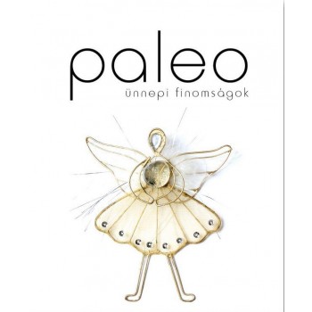 PALEO ÜNNEPI FINOMSÁGOK (2014)