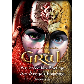GRÁL - AZ OROSZLÁN BÁRKÁJA - AZ ÁRNYAK BOSSZÚJA (2014)